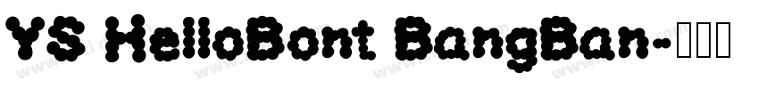 YS HelloBont BangBan字体转换